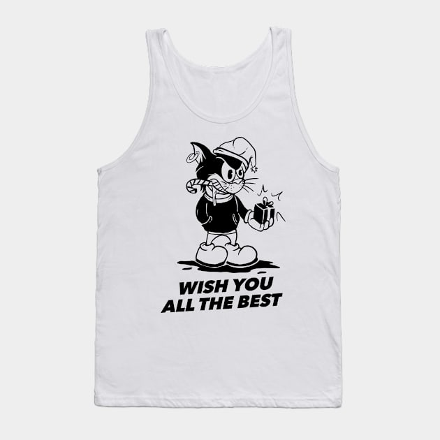 Wish You All The Best Bad Cat Gift Tank Top by yogisnanda